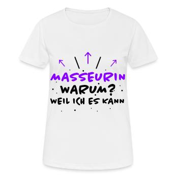 Masseurin Spruch Beruf Lustiges Masseurin Geschenk - Frauen T-Shirt atmungsaktiv - Weiß - Vorne - AI Model Female 172 dark (172cm)
