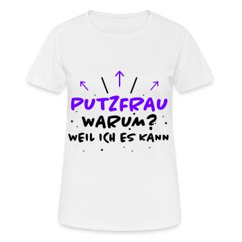 Putzfrau Spruch Reinigungskraft Putzfrau Geschenk - Frauen T-Shirt atmungsaktiv - Weiß - Vorne - AI Model Female 172 dark (172cm)