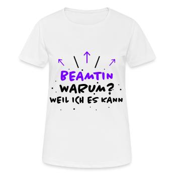 Beamtin Spruch Verbeamtung Büro Beamtin Geschenk - Frauen T-Shirt atmungsaktiv - Weiß - Vorne - AI Model Female 172 dark (172cm)