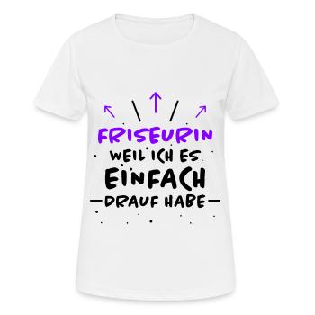 Friseurin Spruch Friseur Lustig Friseurin Geschenk - Frauen T-Shirt atmungsaktiv - Weiß - Vorne - AI Model Female 172 dark (172cm)