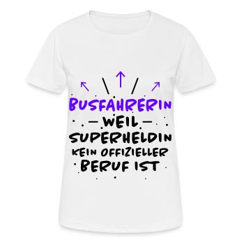 Busfahrerin Spruch Lustiges Busfahrerin Geschenk - Frauen T-Shirt atmungsaktiv - Weiß - Vorne - AI Model Female 172 dark (172cm)