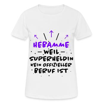 Hebamme Spruch Beruf Lustiges Hebammen Geschenk - Frauen T-Shirt atmungsaktiv - Weiß - Vorne - AI Model Female 172 dark (172cm)