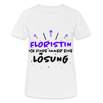 Floristin Spruch Floristik Witz Floristin Geschenk - Frauen T-Shirt atmungsaktiv - Weiß - Vorne - AI Model Female 172 dark (172cm)