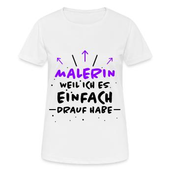 Malerin Spruch Malermeister Beruf Malerin Geschenk - Frauen T-Shirt atmungsaktiv - Weiß - Vorne - AI Model Female 172 dark (172cm)