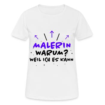 Malerin Spruch Malermeister Beruf Malerin Geschenk - Frauen T-Shirt atmungsaktiv - Weiß - Vorne - AI Model Female 172 dark (172cm)