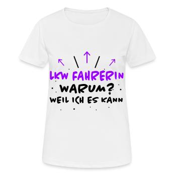 LKW Fahrerin Spruch Fun Lastwagenfahrerin Geschenk - Frauen T-Shirt atmungsaktiv - Weiß - Vorne - AI Model Female 172 dark (172cm)