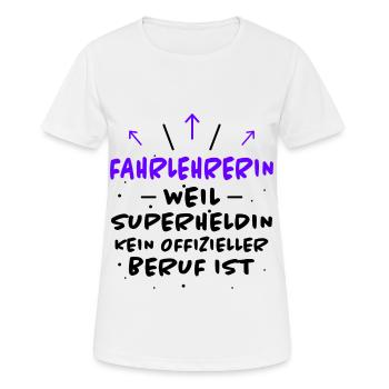 Fahrlehrerin Fahrschule Witz Fahrlehrerin Geschenk - Frauen T-Shirt atmungsaktiv - Weiß - Vorne - AI Model Female 172 dark (172cm)