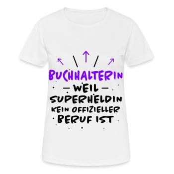 Buchhalterin Spruch Lustiges Buchhalterin Geschenk - Frauen T-Shirt atmungsaktiv - Weiß - Vorne - AI Model Female 172 dark (172cm)