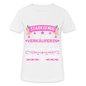 Eine Verkäuferin zu sein Verkäuferin Beruf - Frauen T-Shirt atmungsaktiv - Weiß - Vorne - AI Model Female 172 dark (172cm)