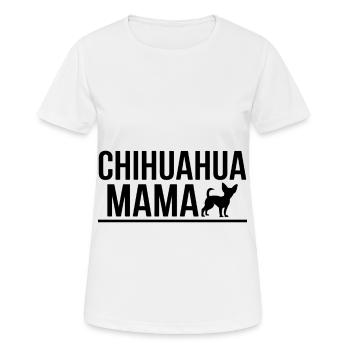 Chihuahua Spruch Mama Lustiges Chihuahua Geschenk - Frauen T-Shirt atmungsaktiv - Weiß - Vorne - AI Model Female 172 dark (172cm)