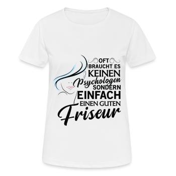 Friseur Psychologen Friseurin Salon Haare - Frauen T-Shirt atmungsaktiv - Weiß - Vorne - AI Model Female 172 dark (172cm)