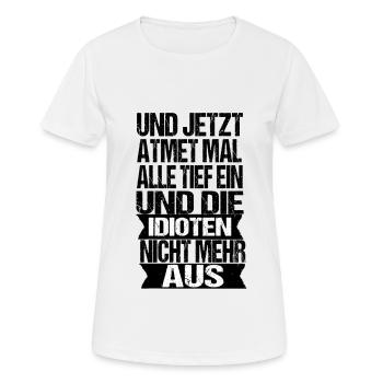 lustiges freches Sprüche Geschenk - Frauen T-Shirt atmungsaktiv - Weiß - Vorne - AI Model Female 172 dark (172cm)