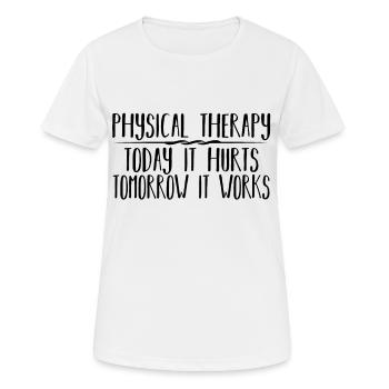 Physiotherapie Praxis Geschenk Physiotherapeut - Frauen T-Shirt atmungsaktiv - Weiß - Vorne - AI Model Female 172 dark (172cm)