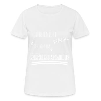 Ich bin nicht Faul - Frauen T-Shirt atmungsaktiv - Weiß - Vorne - AI Model Female 172 dark (172cm)