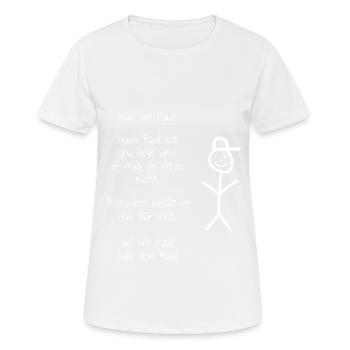Das ist Paul meme - Frauen T-Shirt atmungsaktiv - Weiß - Vorne - AI Model Female 172 dark (172cm)