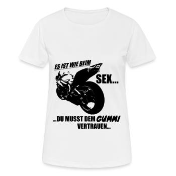 Wie beim Sex dem Gummi vertrauen Motorrad Geschenk - Frauen T-Shirt atmungsaktiv - Weiß - Vorne - AI Model Female 172 dark (172cm)