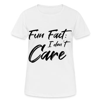 Fun Fact: I don't care - Frauen T-Shirt atmungsaktiv - Weiß - Vorne - AI Model Female 172 dark (172cm)