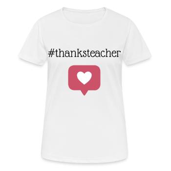 Danke Lehrer - Frauen T-Shirt atmungsaktiv - Weiß - Vorne - AI Model Female 172 dark (172cm)