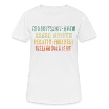 Geburtsort Erde Rasse Mensch Freiheit Liebe - Frauen T-Shirt atmungsaktiv - Weiß - Vorne - AI Model Female 172 dark (172cm)