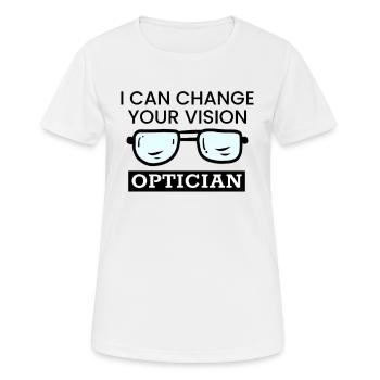 Optiker Optikerin Augenoptik Sicht Spruch Geschenk - Frauen T-Shirt atmungsaktiv - Weiß - Vorne - AI Model Female 172 dark (172cm)