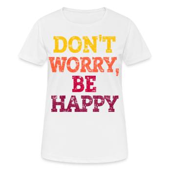 DO NOT WORRY BE HAPPY. - Women's Breathable T-Shirt - white - Front - AI Model Female 172 dark (172cm)