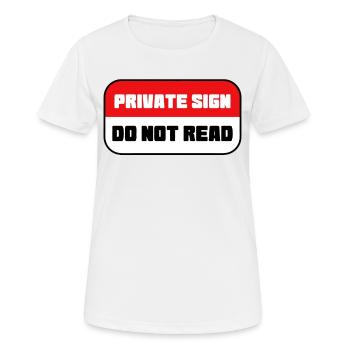Signe privé - ne pas lire - T-shirt respirant Femme - blanc - Devant - AI Model Female 172 dark (172cm)