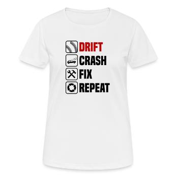 Driften crashen reparieren wiederholen - Frauen T-Shirt atmungsaktiv - Weiß - Vorne - AI Model Female 172 dark (172cm)