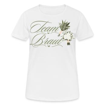 Du bist im Team Braut ! - Frauen T-Shirt atmungsaktiv - Weiß - Vorne - AI Model Female 172 dark (172cm)