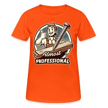 Almost professional: DIY do-it-yourselfers - Women's Breathable T-Shirt - neon orange - Front - AI Model Female 172 dark (172cm)