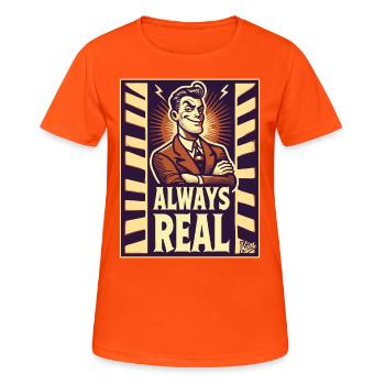 Cooler Retro-Typ – Immer echt - Frauen T-Shirt atmungsaktiv - Neonorange - Vorne - AI Model Female 172 dark (172cm)
