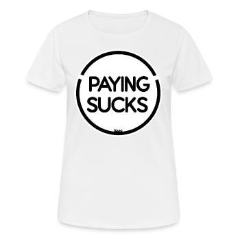 Paying is stupid - Women's Breathable T-Shirt - white - Front - AI Model Female 172 dark (172cm)