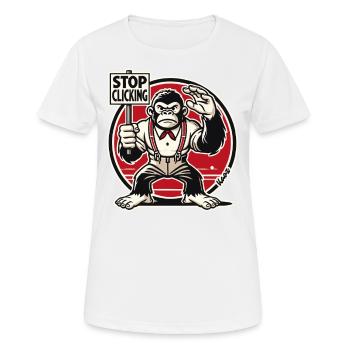 Gorilla Affe mit Schild: Hör auf zu klicken - Frauen T-Shirt atmungsaktiv - Weiß - Vorne - AI Model Female 172 dark (172cm)