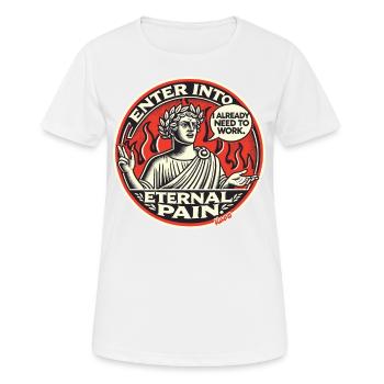 Dante has to toil forever in hell - Women's Breathable T-Shirt - white - Front - AI Model Female 172 dark (172cm)
