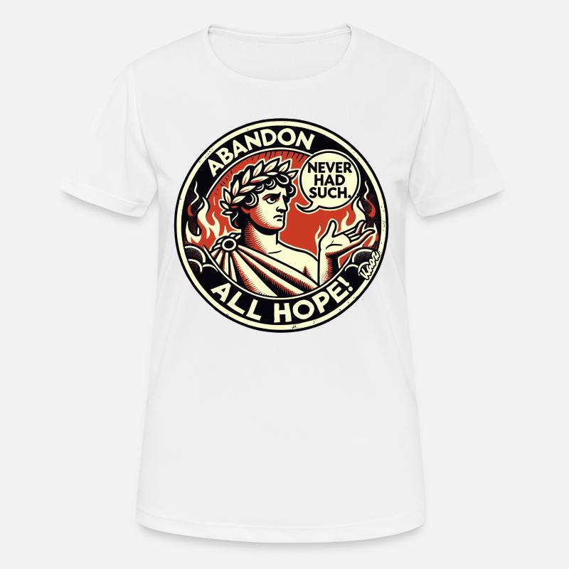Abandon all hope, Dante in hell - Women's Breathable T-Shirt - white