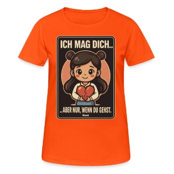 Ich mag dich – wenn du gehst! - Frauen T-Shirt atmungsaktiv - Neonorange - Vorne - AI Model Female 172 dark (172cm)