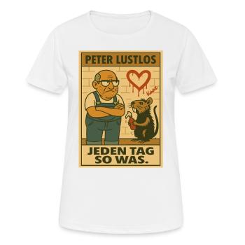 Peter Lustlos – Jeden Tag Street Art - Frauen T-Shirt atmungsaktiv - Weiß - Vorne - AI Model Female 172 dark (172cm)