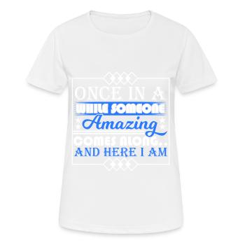 Once In A While Someone Amazing Comes Along And - Women's Breathable T-Shirt - white - Front - AI Model Female 172 dark (172cm)