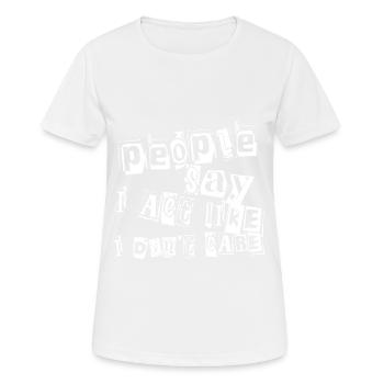 Sarcastic Mock Tease Sarcasm Bitterness T-shirt - Women's Breathable T-Shirt - white - Front - AI Model Female 172 dark (172cm)