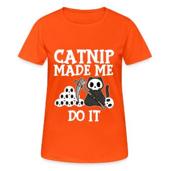 Cat nip Made Me Do It Cat Pet Kitten Feline Claws - Frauen T-Shirt atmungsaktiv - Neonorange - Vorne - AI Model Female 172 dark (172cm)