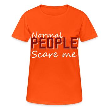 Normal People Scare Me Sarcastic Mock Tease - Women's Breathable T-Shirt - neon orange - Front - AI Model Female 172 dark (172cm)