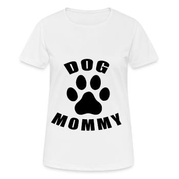 Dog Mommy - Frauen T-Shirt atmungsaktiv - Weiß - Vorne - AI Model Female 172 dark (172cm)