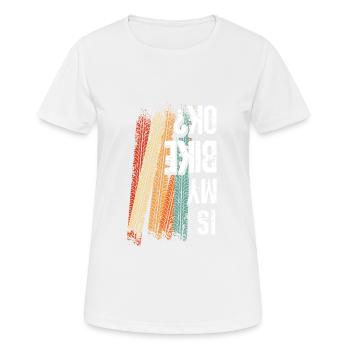 Is My Bike Ok? Biking T-shirt For Bikers With - Frauen T-Shirt atmungsaktiv - Weiß - Vorne - AI Model Female 172 dark (172cm)