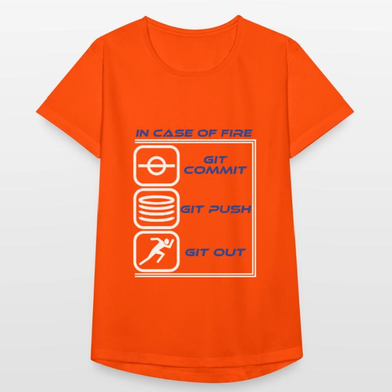 "Im Falle eines Feuers Git Commit Git Push Git Frauen T-Shirt atmungsaktiv