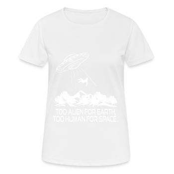 Trop étranger pour la terre Trop humain pour - T-shirt respirant Femme - blanc - Devant - AI Model Female 172 dark (172cm)