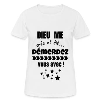 dieu me créa et dit démerdez vous avec, humour - T-shirt respirant Femme - blanc - Devant - AI Model Female 172 dark (172cm)