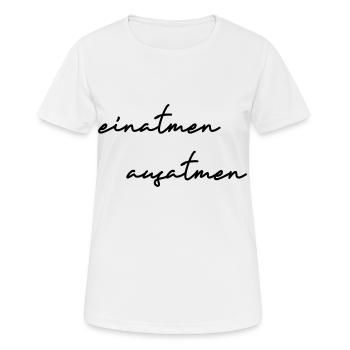 Meditation Einatmen Ausatmen Yoga und Pilates - Frauen T-Shirt atmungsaktiv - Weiß - Vorne - AI Model Female 172 dark (172cm)