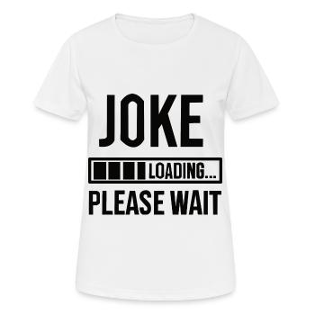 Blague Blague drôle Dire chargement amusant Drôle - T-shirt respirant Femme - blanc - Devant - AI Model Female 172 dark (172cm)