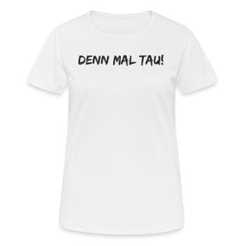 Segeln - denn mal tau - Frauen T-Shirt atmungsaktiv - Weiß - Vorne - AI Model Female 172 dark (172cm)