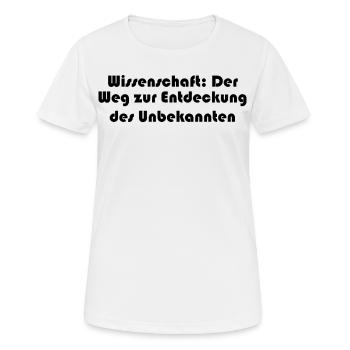 Wissenschaft - Wissenschaft: Der Weg zur - Frauen T-Shirt atmungsaktiv - Weiß - Vorne - AI Model Female 172 dark (172cm)