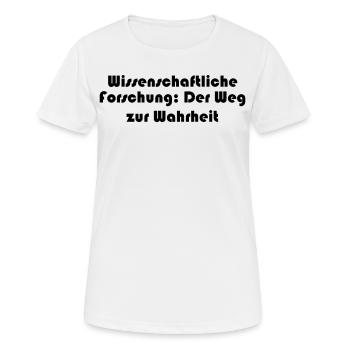 Wissenschaft - Wissenschaftliche Forschung: Der - Frauen T-Shirt atmungsaktiv - Weiß - Vorne - AI Model Female 172 dark (172cm)